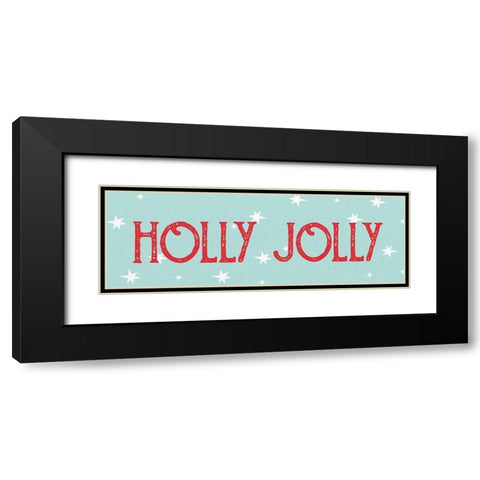 Holly Jolly Black Modern Wood Framed Art Print with Double Matting by Allen, Kimberly
