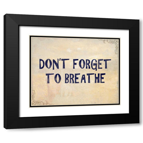 Dont Forget Black Modern Wood Framed Art Print with Double Matting by Allen, Kimberly