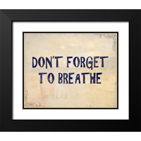 Dont Forget Black Modern Wood Framed Art Print with Double Matting by Allen, Kimberly