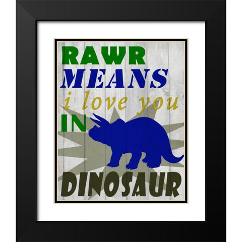 Rawr Means Black Modern Wood Framed Art Print with Double Matting by Allen, Kimberly