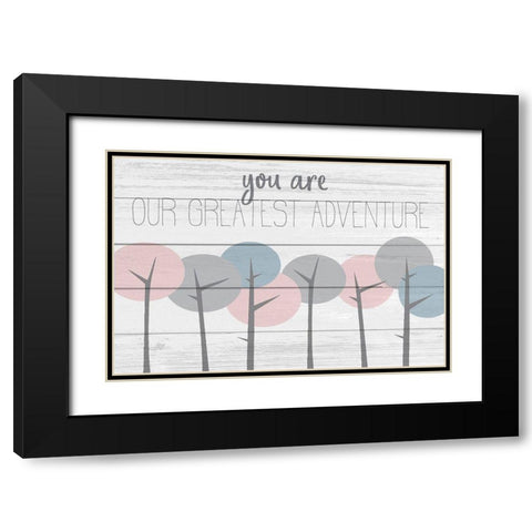 Our Greatest Adventure Black Modern Wood Framed Art Print with Double Matting by Kimberly, Allen