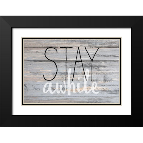 Stay Awhile Black Modern Wood Framed Art Print with Double Matting by Kimberly, Allen