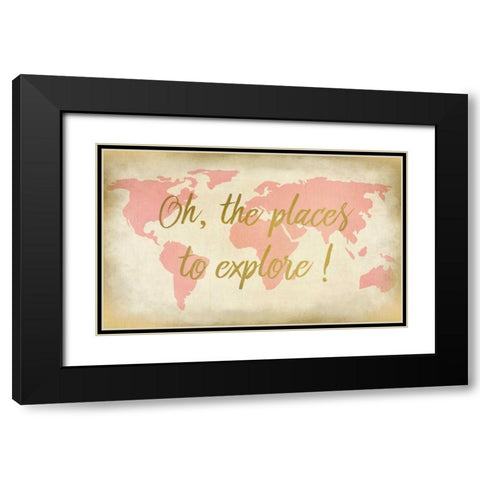 Oh The Places To Explore Black Modern Wood Framed Art Print with Double Matting by Allen, Kimberly
