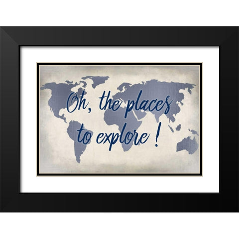 Oh the Places to Explore Blue Black Modern Wood Framed Art Print with Double Matting by Allen, Kimberly