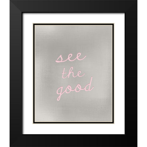 See the Good Black Modern Wood Framed Art Print with Double Matting by Kimberly, Allen