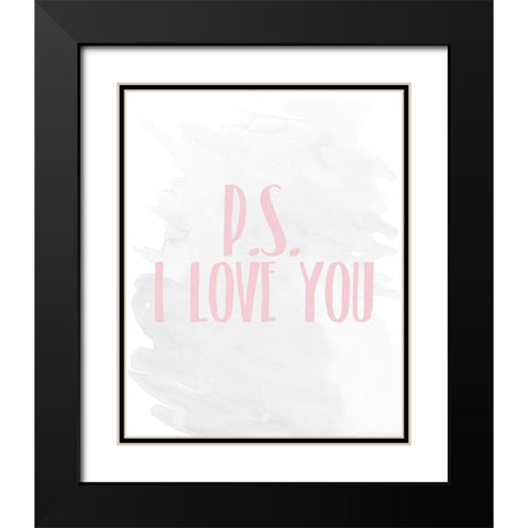 PS I Love You Black Modern Wood Framed Art Print with Double Matting by Kimberly, Allen