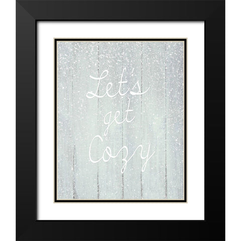 Lets Get Cozy Black Modern Wood Framed Art Print with Double Matting by Kimberly, Allen