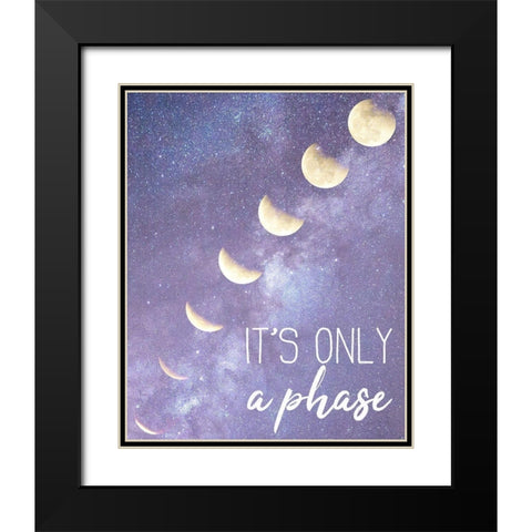 Its only a Phase Black Modern Wood Framed Art Print with Double Matting by Kimberly, Allen