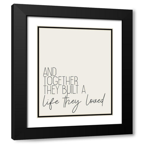 Built a Life Black Modern Wood Framed Art Print with Double Matting by Kimberly, Allen