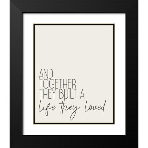 Built a Life Black Modern Wood Framed Art Print with Double Matting by Kimberly, Allen
