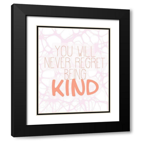 Always Kind 3 Black Modern Wood Framed Art Print with Double Matting by Kimberly, Allen