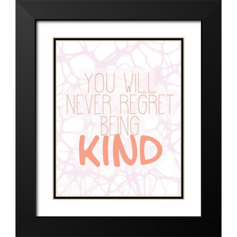 Always Kind 3 Black Modern Wood Framed Art Print with Double Matting by Kimberly, Allen