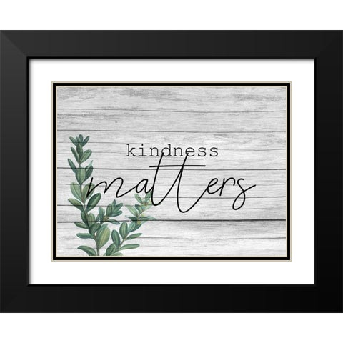 Kindness Matters Black Modern Wood Framed Art Print with Double Matting by Kimberly, Allen