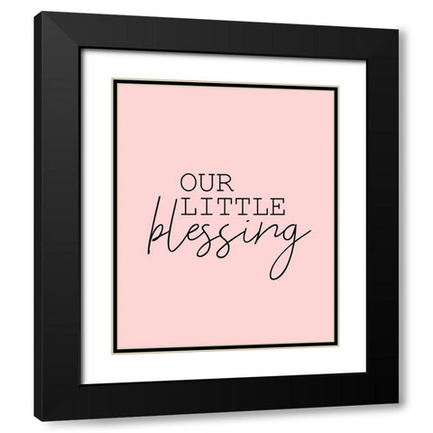 Our Little Blessing Pink Black Modern Wood Framed Art Print with Double Matting by Kimberly, Allen