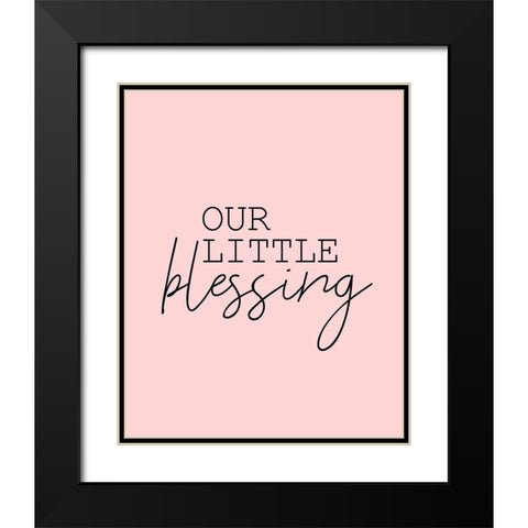 Our Little Blessing Pink Black Modern Wood Framed Art Print with Double Matting by Kimberly, Allen
