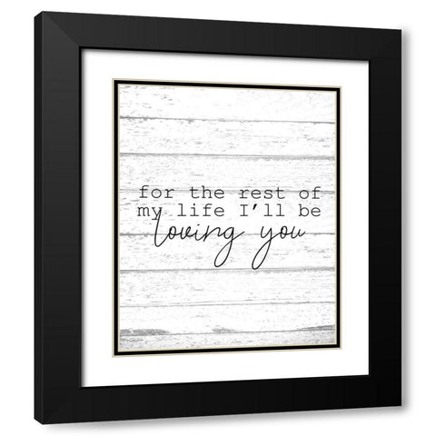 The Rest of my Life Black Modern Wood Framed Art Print with Double Matting by Kimberly, Allen