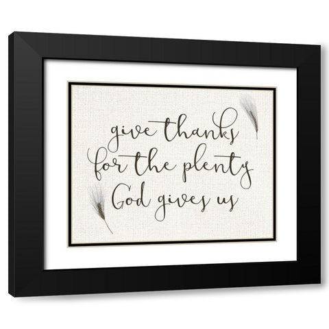 God Gives Us Black Modern Wood Framed Art Print with Double Matting by Kimberly, Allen