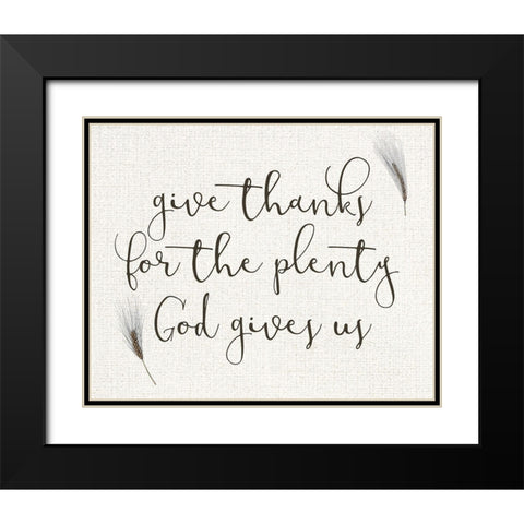 God Gives Us Black Modern Wood Framed Art Print with Double Matting by Kimberly, Allen