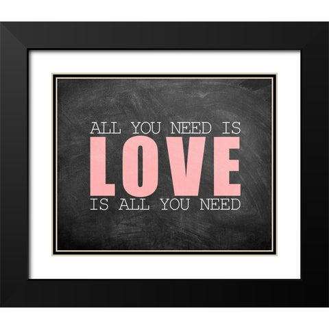 All You Need Black Modern Wood Framed Art Print with Double Matting by Kimberly, Allen