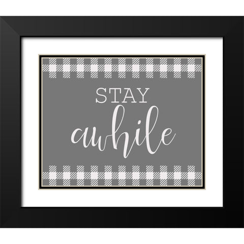 Stay Awhile Black Modern Wood Framed Art Print with Double Matting by Kimberly, Allen