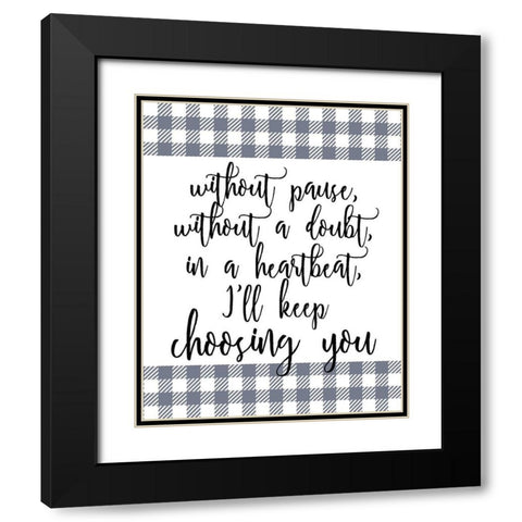 Choose You Black Modern Wood Framed Art Print with Double Matting by Kimberly, Allen
