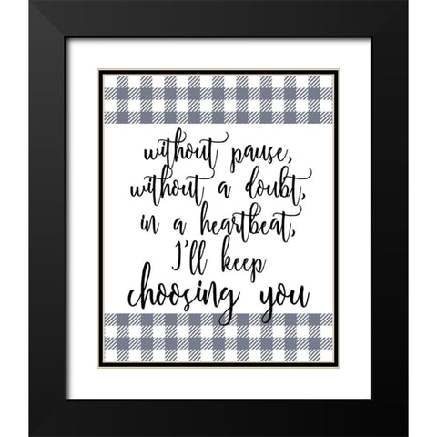 Choose You Black Modern Wood Framed Art Print with Double Matting by Kimberly, Allen