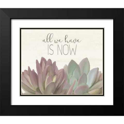All We Have Black Modern Wood Framed Art Print with Double Matting by Kimberly, Allen