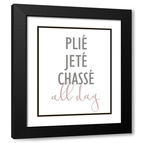 Plie All Day 2 Black Modern Wood Framed Art Print with Double Matting by Kimberly, Allen