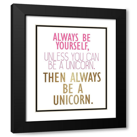 Be a Unicorn 2 Black Modern Wood Framed Art Print with Double Matting by Kimberly, Allen