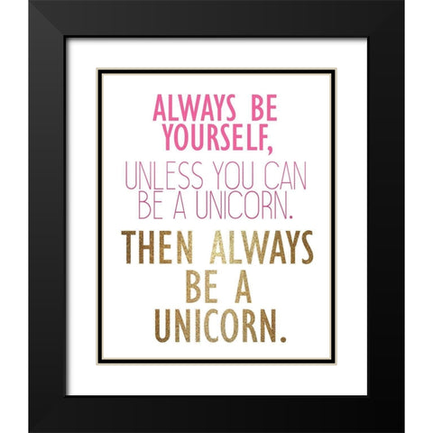 Be a Unicorn 2 Black Modern Wood Framed Art Print with Double Matting by Kimberly, Allen