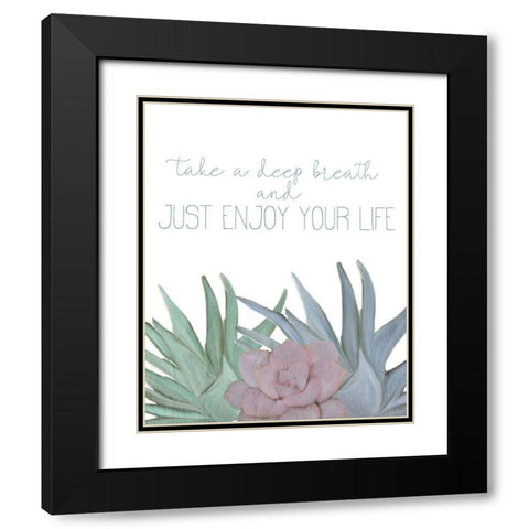 Enjoy your Life Black Modern Wood Framed Art Print with Double Matting by Kimberly, Allen