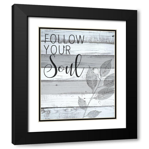 Follow Your Soul 1 Black Modern Wood Framed Art Print with Double Matting by Kimberly, Allen