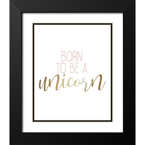 Born to Be 2 Black Modern Wood Framed Art Print with Double Matting by Kimberly, Allen