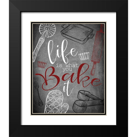 Life is What you Bake It red Black Modern Wood Framed Art Print with Double Matting by Kimberly, Allen