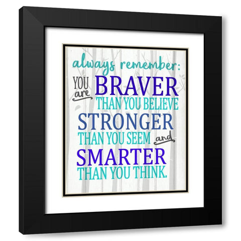 Always Remember You Are Blues Black Modern Wood Framed Art Print with Double Matting by Kimberly, Allen