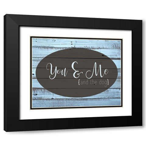You and Me and the Dog Black Modern Wood Framed Art Print with Double Matting by Kimberly, Allen