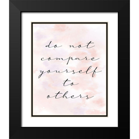 Do not Compare Black Modern Wood Framed Art Print with Double Matting by Allen, Kimberly