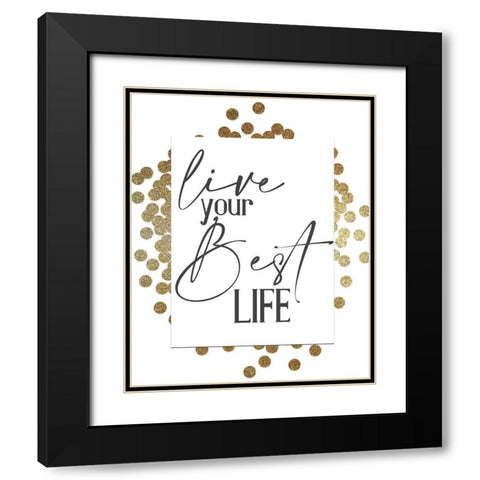 Your Best Black Modern Wood Framed Art Print with Double Matting by Allen, Kimberly