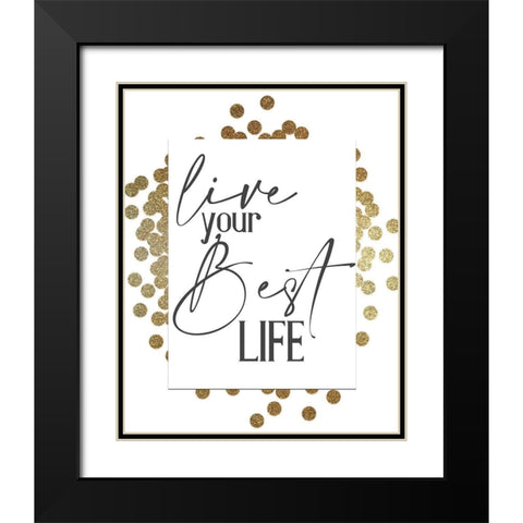 Your Best Black Modern Wood Framed Art Print with Double Matting by Allen, Kimberly