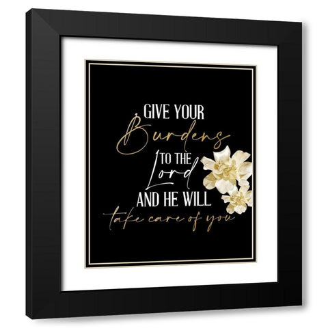 Give Your Burdens Black Modern Wood Framed Art Print with Double Matting by Allen, Kimberly