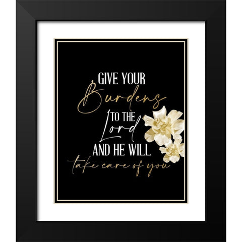 Give Your Burdens Black Modern Wood Framed Art Print with Double Matting by Allen, Kimberly