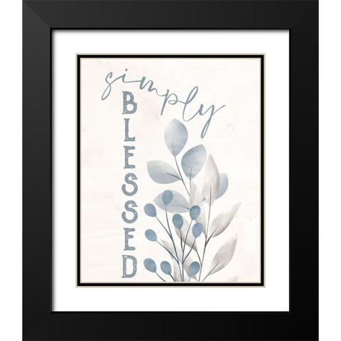 Simply Blessed 1 Black Modern Wood Framed Art Print with Double Matting by Allen, Kimberly