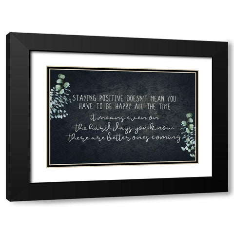 Staying Positive V3 Black Modern Wood Framed Art Print with Double Matting by Allen, Kimberly