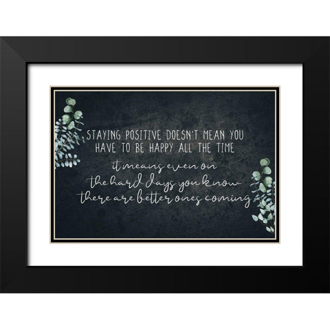 Staying Positive V3 Black Modern Wood Framed Art Print with Double Matting by Allen, Kimberly