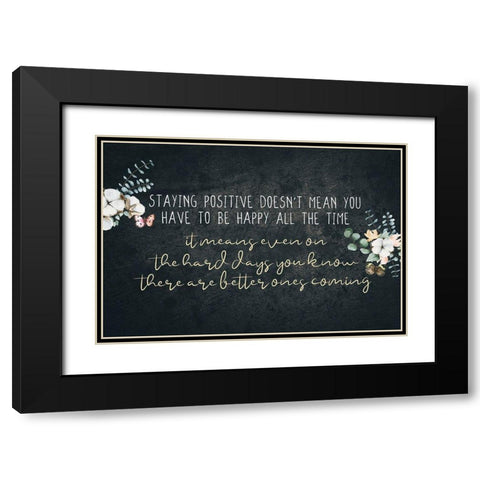Staying Positive Black Modern Wood Framed Art Print with Double Matting by Allen, Kimberly