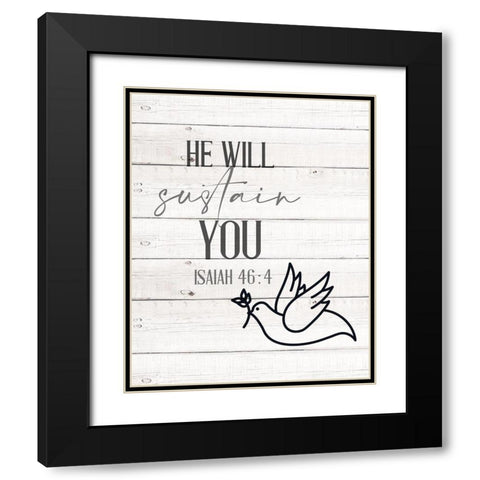 He will Sustain Black Modern Wood Framed Art Print with Double Matting by Allen, Kimberly