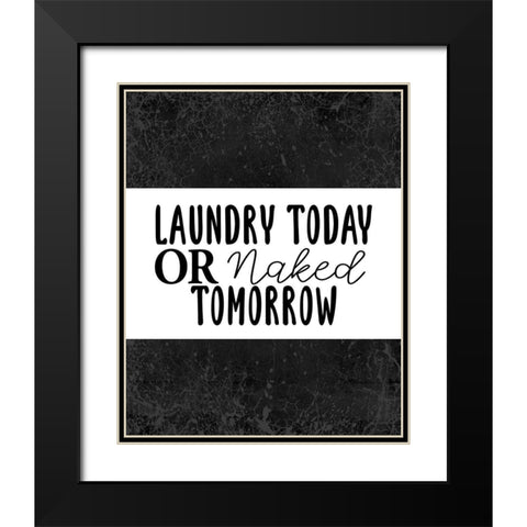 Laundry Today Or Black Modern Wood Framed Art Print with Double Matting by Allen, Kimberly