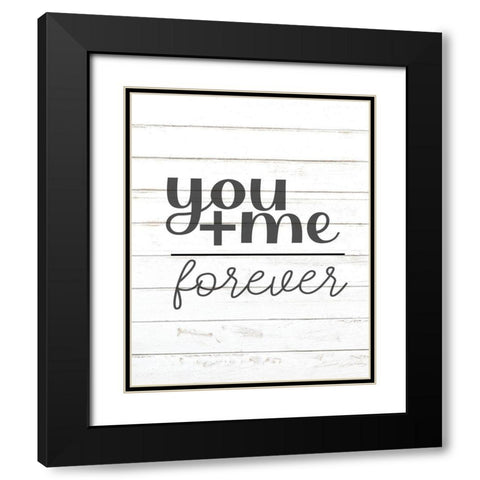 You Me Forever Black Modern Wood Framed Art Print with Double Matting by Allen, Kimberly