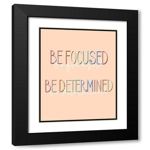 Be Focused Black Modern Wood Framed Art Print with Double Matting by Allen, Kimberly