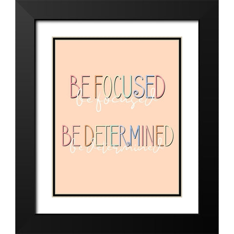 Be Focused Black Modern Wood Framed Art Print with Double Matting by Allen, Kimberly